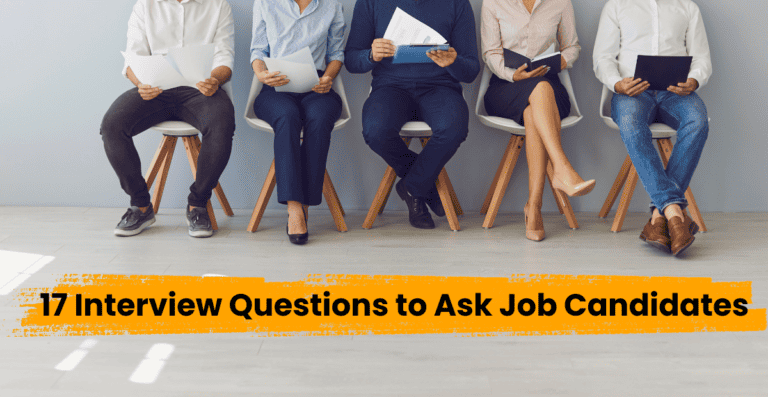 17 Interview Questions to Ask Job Candidates