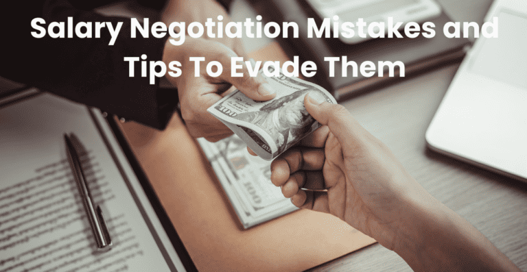 8 Salary Negotiation Mistakes and Tips To Evade Them