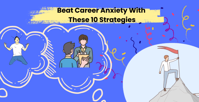 Beat Career Anxiety with These 10 Strategies